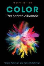 Color: The Secret Influence af Cherie Fehrman