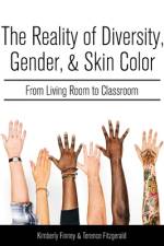 The Reality of Diversity, Gender, and Skin Color: From Living Room to Classroom af Kimberly Finney
