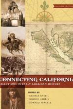 Connecting California: Selections in Early American History af George Gastil
