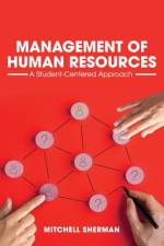 Management of Human Resources: A Student-Centered Approach af Mitchell Sherman