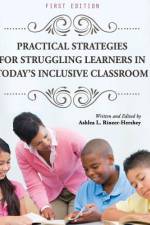 Practical Strategies for Struggling Learners in Today's Inclusive Classroom af Ashlea L. Rineer-Hershey