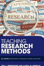Teaching Research Methods af Tina L Freiburger
