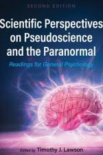Scientific Perspectives on Pseudoscience and the Paranormal af Timothy J Lawson