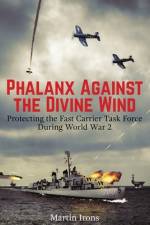 Phalanx Against the Divine Wind af Martin Irons