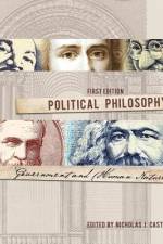 Political Philosophy: Government and Human Nature af Nicholas J. Caste