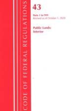 Code of Federal Regulations, Title 43 Public Lands: Interior 1-999, Revised as of October 1, 2020 af Office of the Federal Register (U.S.)