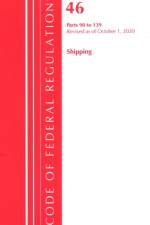 Code of Federal Regulations, Title 46 Shipping 90-139, Revised as of October 1, 2020 af Office Of The Federal Register (U.S.)