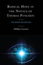 Radical Hope in the Novels of Thomas Pynchon af Phillip Grayson