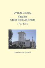 Orange County, Virginia Order Book Abstracts 1755-1756 af Ruth Sparacio