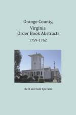 Orange County, Virginia Order Book Abstracts 1759-1762 af Ruth Sparacio