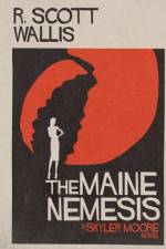 The Maine Nemesis af R Scott Wallis
