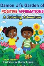 Damon Jr's Garden of Positive Affirmations af Tonya Walker