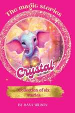 The Magic Stories Of Crystal af Sana Wilson