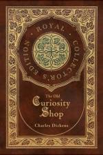 The Old Curiosity Shop (Royal Collector's Edition) (Case Laminate Hardcover with Jacket) af Charles Dickens