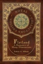 Flatland (Royal Collector's Edition) (Case Laminate Hardcover with Jacket) af Edwin A Abbott