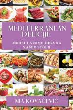Mediterranean Delicije af Mia Kova¿evi¿
