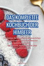 Katharina Schwarz: KOMPLETTE KOCHBUCH DER HIMBEER af Katharina Schwarz