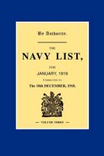 NAVY LIST JANUARY 1919 (Corrected to 18th December 1918 ) Volume 3 af Everard Wyrall