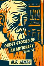 Ghost Stories Of An Antiquary af M R James