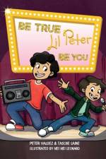 Be True, Lil Peter, Be You