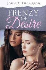 Frenzy of Desire af John B Thompson