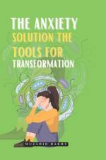 The Anxiety Solution the Tools for Transformation af Mujahid Bakht