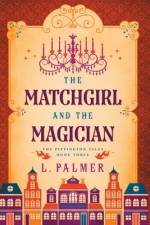 The Matchgirl and the Magician af L. Palmer