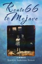 Route 66 to Mojave af Marilyn Andersen Brown