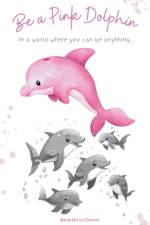 Be a Pink Dolphin af Marya P Sherron