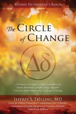 The Circle of Change af Jeffrey S. Trilling MD