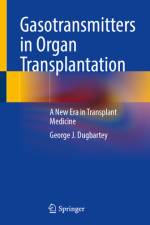 Gasotransmitters in Organ Transplantation af George J Dugbartey