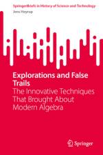 Explorations and False Trails af Jens HÃ¸yrup