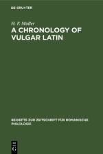 A Chronology of Vulgar Latin af H. F. Muller
