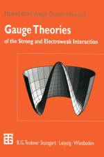 Gauge Theories of the Strong and Electroweak Interaction af Manfred Böhm
