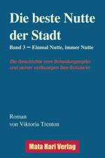 Die beste Nutte der Stadt, Band 3 af Viktoria Trenton