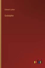 Godolphin af Edward Lytton