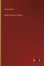 Eight Years in Ceylon