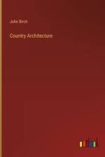 Country Architecture af John Birch