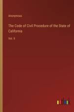 The Code of Civil Procedure of the State of California af Anonymous