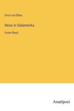 Reise in Südamerika af Ernst Von Bibra