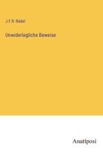 Unwiderlegliche Beweise af J. F. R. Büdel