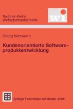 Kundenorientierte Softwareproduktentwicklung af Georg Herzwurm