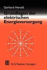 Grundlagen der elektrischen Energieversorgung af Gerhard Herold