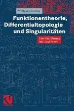 Funktionentheorie, Differentialtopologie und Singularitäten
