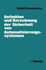 Definition und Berechnung der Sicherheit von Automatisierungssystemen af Rudolf Konakovsky