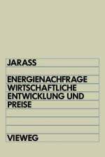 Energienachfrage, wirtschaftliche Entwicklung und Preise af Lorenz Jarass