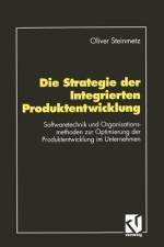 Die Strategie der Integrierten Produktentwicklung af Oliver Steinmetz