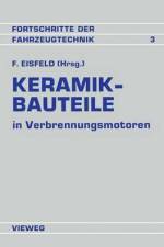 Keramik-Bauteile in Verbrennungsmotoren af Fritz Eisfeld