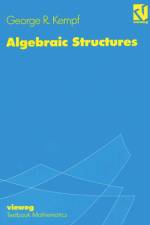 Algebraic Structures af George R. Kempf