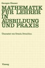 Mathematik für Lehrer in Ausbildung und Praxis af Georges Glaeser